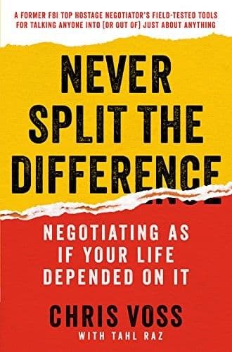 Never Split the Difference by Chris Voss: Summary & Notes