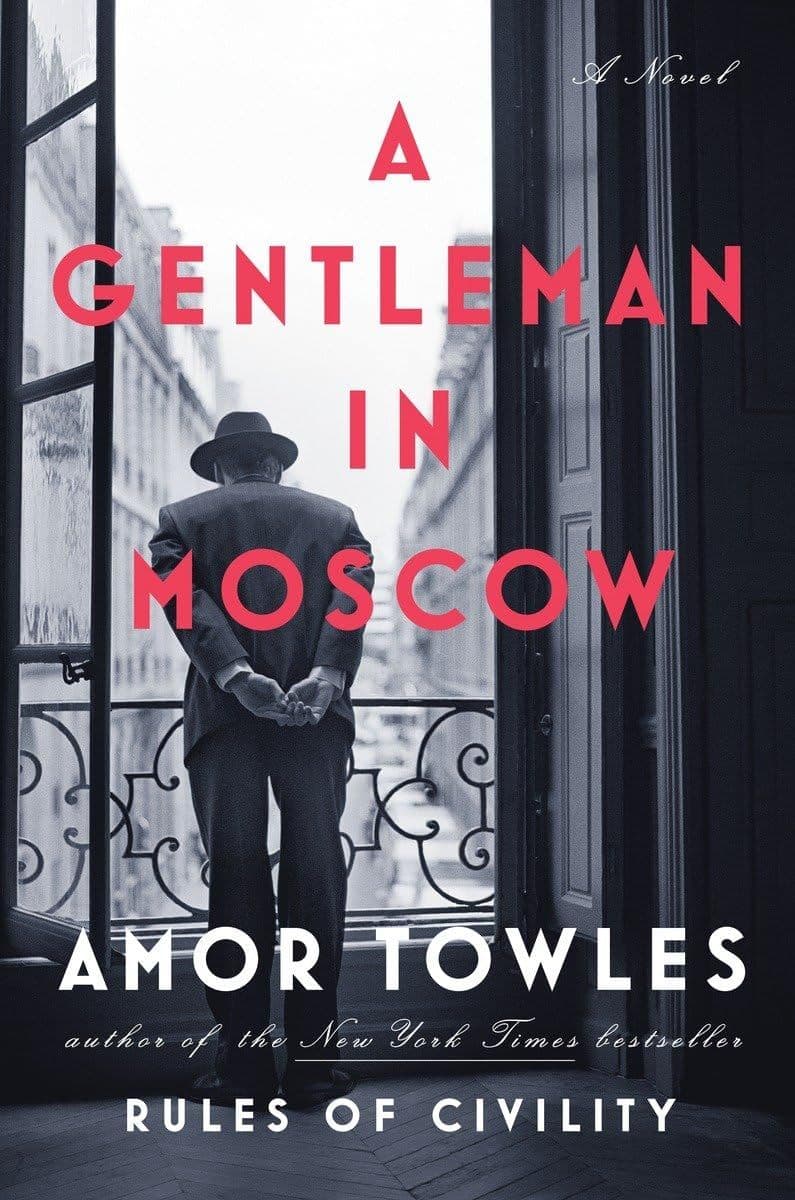 A Gentleman in Moscow by Amor Towles: Summary & Notes