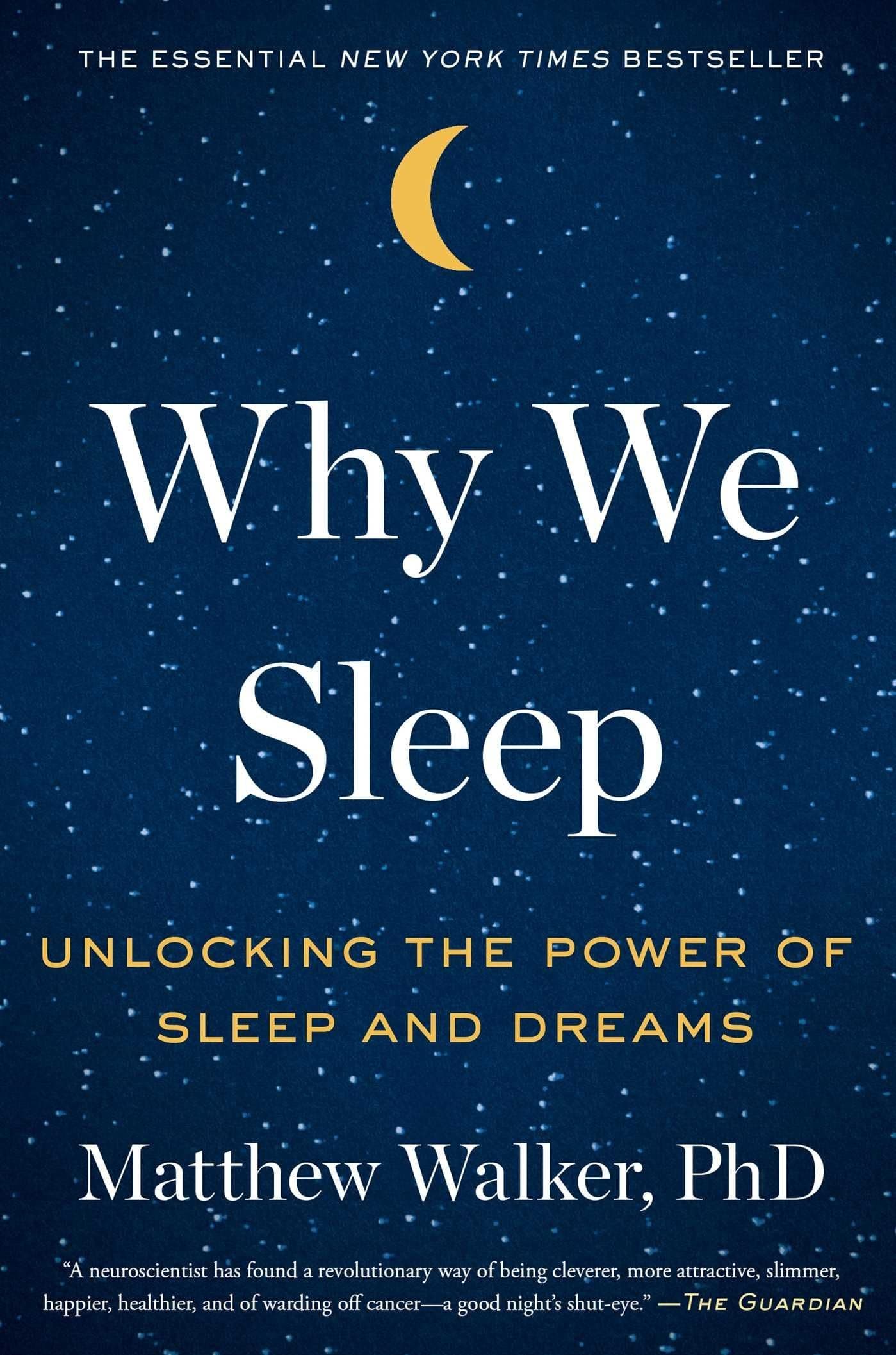 Why We Sleep by Matthew Walker: Summary & Notes