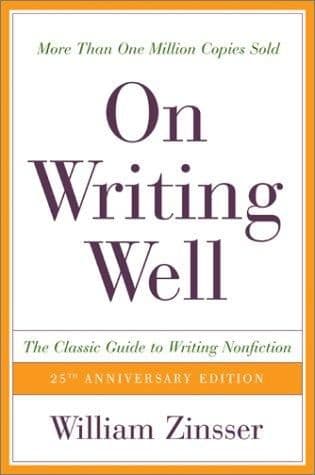 On Writing Well by William Zinsser: Summary & Notes