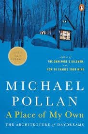 A Place of My Own by Michael Pollan: Summary & Notes