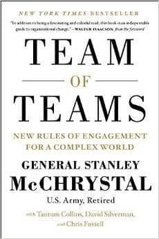 Team of Teams: New Rules of Engagement for a Complex World by General Stanley McChrystal: Summary & Notes