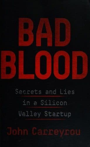 Bad Blood by John Carreyrou: Summary & Notes