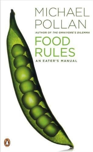 Food Rules: An Eater's Manual by Michael Pollan: Summary & Notes