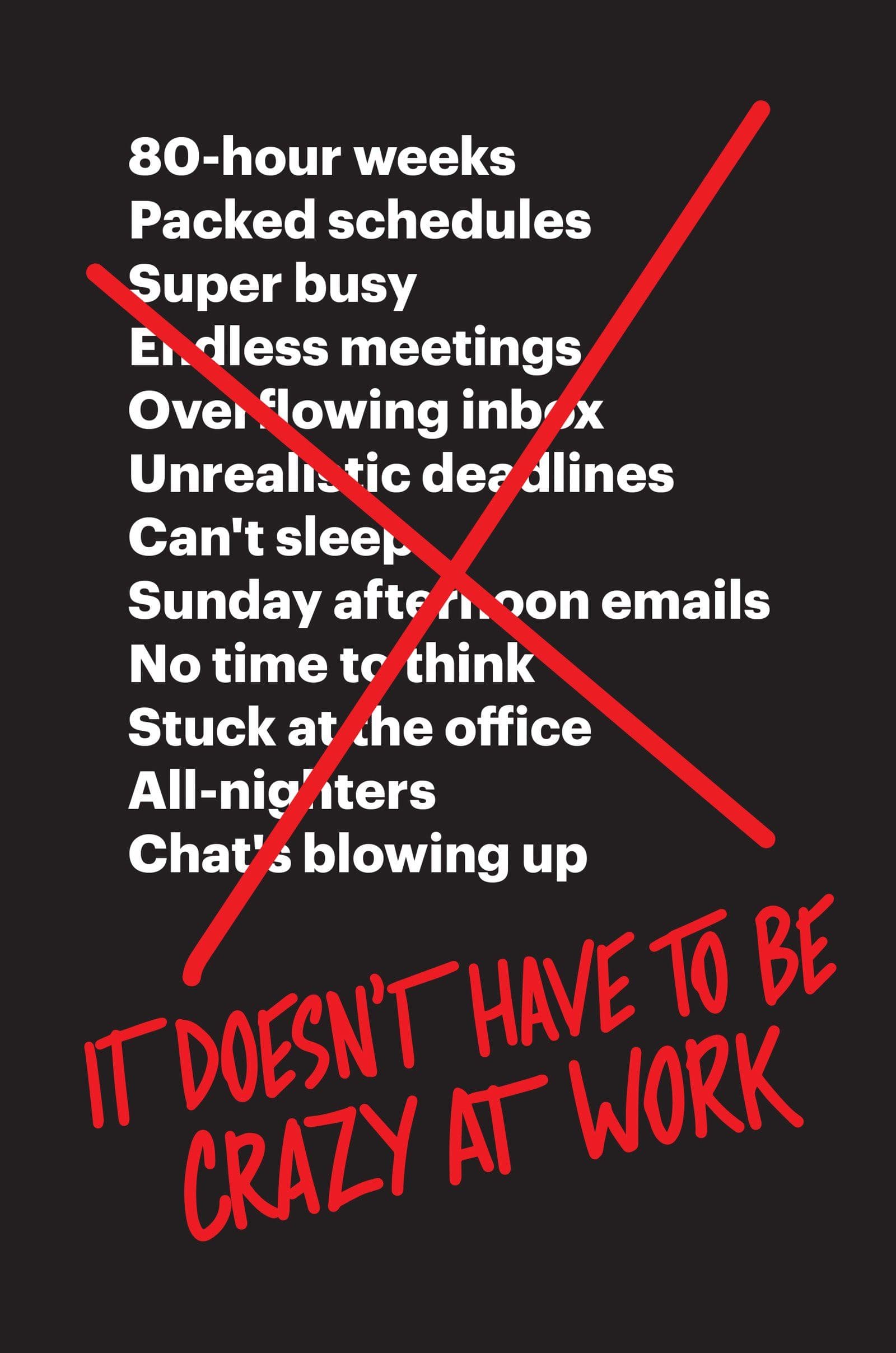 It Doesn't Have to Be Crazy at Work by David Heinemeier Hansson & Jason Fried: Summary & Notes