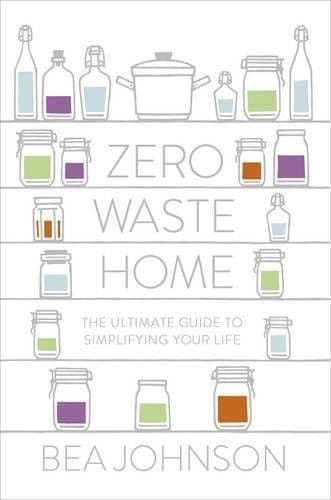Zero Waste Home by Bea Johnson: Summary & Notes
